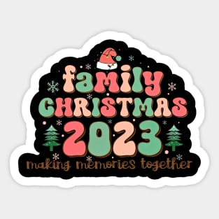 Family Christmas 2023 Making Memories Together Sticker